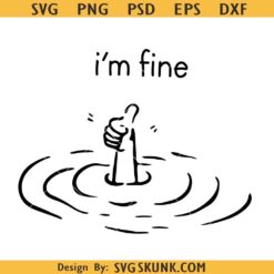 I'm fine svg, drowning person svg, mental health awareness svg