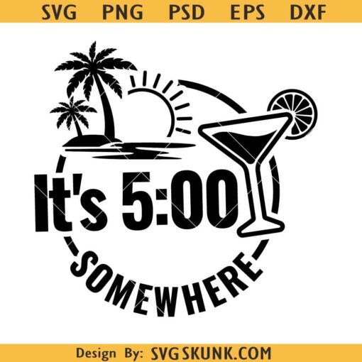 Its 5 O'clock Somewhere svg, instant download, beach svg, tan svg, coconut svg