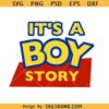 It’s a boy Story Toy Story svg, it’s a Boy Story, Baby Shower svg, Toy Story Cake Topper svg