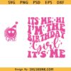 It's me Hi I'm the Birthday Girl svg, Birthday girl svg, birthday svg