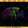 Never Stop The Hustle University Wet Paint Drip svg, Hustle shirt svg