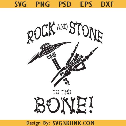 Rock And Stone To The Bone SVG, Skeleton Rock SVG PNG