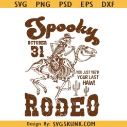 Spooky Rodeo svg, cowboy skeleton svg, Spooky October 31 Rodeo svg