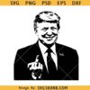 Trump middle finger svg, Donald Trump Giving the Middle Finger svg, Trump for president svg