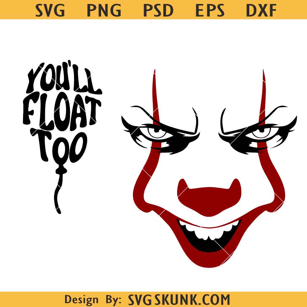 You'll float Too Svg, IT movie svg, Pennywise svg, Halloween svg