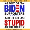 1 out of 3 Biden Supporters are Stupid SVG svg, Support Trump SVG, Anti Biden SVG, Anti Joe Biden SVG, Election 2024 SVG