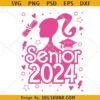 Barbie Senior 2024 SVG, Barbie Graduation Svg, Graduation Barbie Senior 2024 svg, Barbie Senior Class Of 2024 png