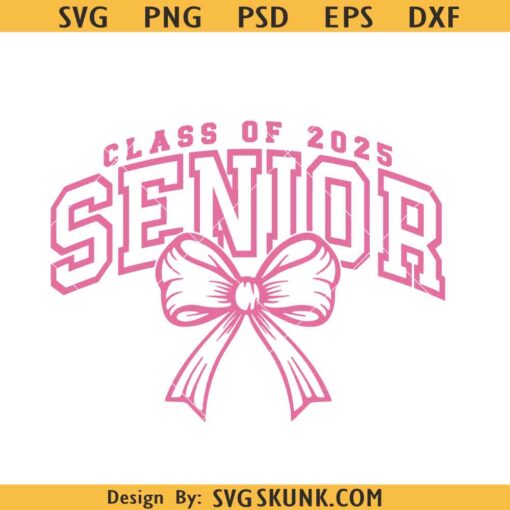 Coquette Senior class of 2025 svg, Graduation Gift svg, Class Of 2025 Senior SVG, Senior 2025 Coquette Bow SVG, Class Of 2025 SVG