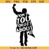 Don't You Forget About Me SVG, breakfast club inspired svg, Breakfast Club 80's movie quote SVG, The Breakfast Club Svg, Funny Svg