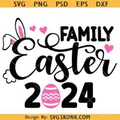 Family Easter 2024 svg, Family Easter SVG, Easter 2024 SVG, Family Easter Svg, Easter Family SVG, Easter family shirt 2024 SVG