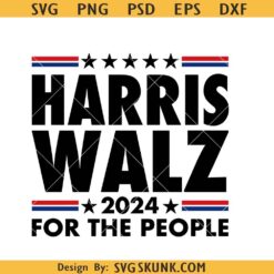 Harris Walz for the people SVG, Tim Walz svg, Kamala Harris for President SVG