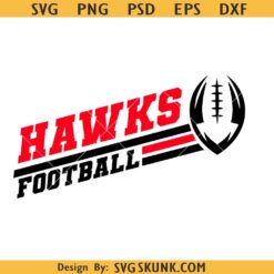 Hawks Football SVG, Football Season Svg, Hawks Football Shirt Svg, Hawks Football Team svg, Football vibes svg