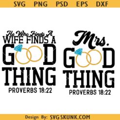 He Who Finds a Wife Finds A Good Thing svg, Mrs Good Things SVG, Couple matching SVG