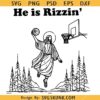 He is Rizzin SVG files, He is Rizzin SVG, Funny Jesus Easter SVG, Funny Easter Jesus svg, Christian Jesus Easter svg, Jesus is back svg