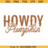 Howdy Pumpkin SVG, Western Halloween SVG, country fall svg, southern Halloween svg