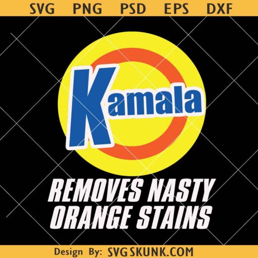 Kamala Removes Nasty Orange Stains SVG, Kamala Harris 2024 svg