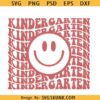 Kindergarten retro Smiley Face SVG, Kindergarten Smiling Face SVG, Kindergarten Cut File, K is for Kindergarten School Svg