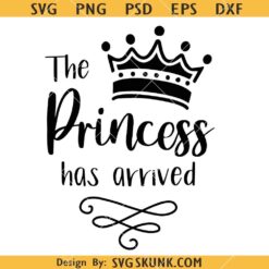 The Princess has arrived SVG, Baby svg, Baby Girl SVG, baby onesie design SVG, New Baby svg, Newborn svg