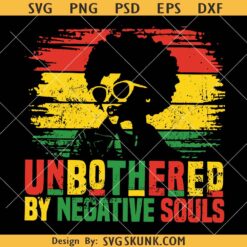 Unbothered by negative thoughts Black woman SVG, Black History Month svg| black girl magic svg| African American svg