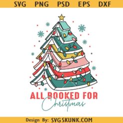 All booked for Christmas SVG, Christmas Book Tree Svg, Christmas Gift SVG   