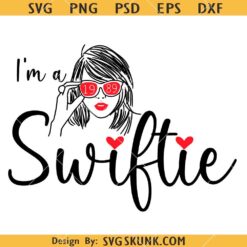I'm a Swiftie SVG, Swiftie SVG, Swifties SVG File, In a Swiftie World SVG, Taylor Swiftie SVG        