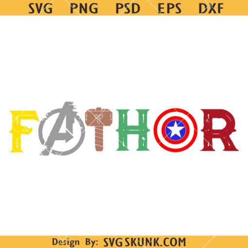 Fathor Avengers father SVG, Fathor Superhero Svg, Fathor Father’s Day Svg, Giftfor Dad SVG