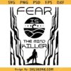 Fear is The Mind Killer Star Wars Svg, Dune Quote SVG