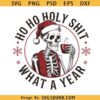 Ho Ho Holy Shit What A Year SVG, Christmas Ornaments Svg, Funny Christmas Shirt Svg    