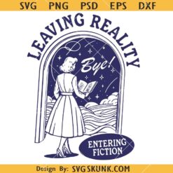Leaving reality entering fiction SVG, Bookish SVG, Vintage Bookish Art Design SVG   