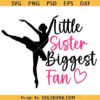 Little sister biggest fan SVG, Cheer Svg, Cheer Sister Svg   
