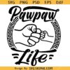 Pawpaw Life Fist Bump Svg, Pawpaw Life Svg, Grandpa Shirt Svg, Fathers Day Svg   