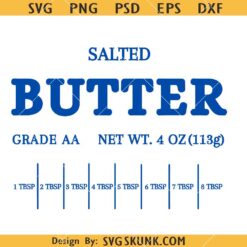 Salted butter SVG, Funny Baker Gift SVG, Butter Measurement SVG  