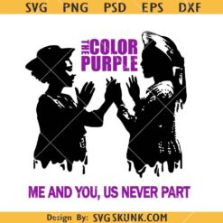 The Color Purple Me and You Us Never Part SVG, The Color Purple Movie SVG, Movie SVG