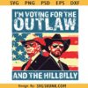 Vintage I'm Voting For The Outlaw And The Hillbilly svg, Funny Trump Meme SVG, Trump 2024 SVG     