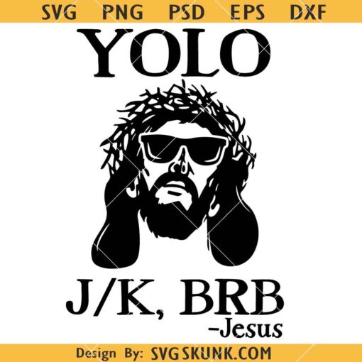 Yolo Jk Brb SVG, Funny Christian Easter Day SVG, Happy Easter Day SVG    