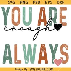 You are enough always SVG, elf Love Svg, Motivational Sleeve Shirt Svg, Boho Quote SVG 
