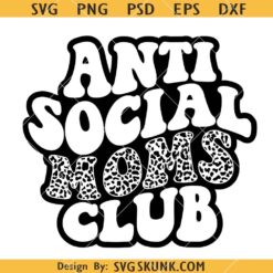 Anti social moms club retro SVG, Funny Mom SVG, Happy Mother’s Day SVG     