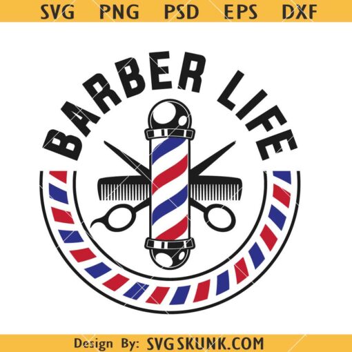 Barber Life SVG, Barber Shirt SVG, Barbershop Logo SVG       