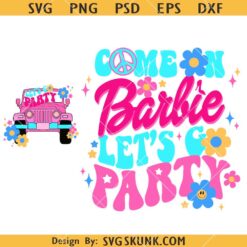 Come On Barbie Lets Go Party retro SVG, Retro Barbie SVG, Barbie Logo SVG, Barbie Pink SVG