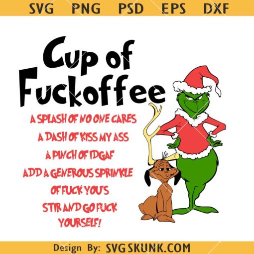 Grinch Cup Of Fuckoffee SVG, Grinch Svg, Christmas Svg, Coffee Lover Svg, Merry Grinchmas Svg
