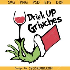 Grinch hand drink up Grinches SVG, Grinch Hand Wine Glass SVG, Grinch Christmas SVG     