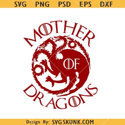 Mother of Dragons SVG, Mother Of The Immortal Dragons Svg  