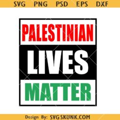 Palestinian Lives Matter SVG, Free Palestine Svg, Palestine SVG   