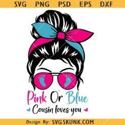 Pink or blue Cousin loves you svg, Cousin SVG, Pink or Blue SVG, Gender Reveal SVG, Baby Gift SVG