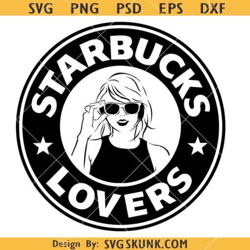 Taylor Swift Starbucks lovers svg, Taylor Swift SVG, Swiftie Merch Gift SVG   