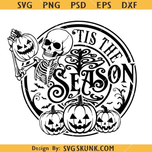Tis the season skeleton Halloween SVG, Skeleton With Pumpkin SVG, Funny Skeleton Halloween SVG    