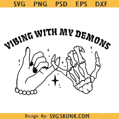 Vibing with my demons SVG, it’s a vibe svg, pinky promise svg, Emo Gothic svg, Gothic Svg   