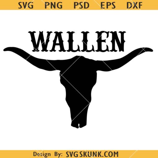 Wallen Bull SVG, Wallen SVG, Country Music SVG, Wallen Bull Skull  SVG    