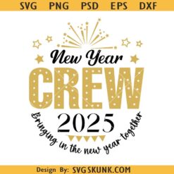 New Years Crew 2025 svg, New Years Squad 2025 svg, Happy New Years 2025 svg