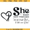 She Doesn't Know What's Next SVG, Christian Woman Svg, Religious Svg 